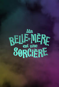 Ma belle-mère est une sorcière